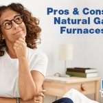 Pros & Cons of Natural Gas Furnaces