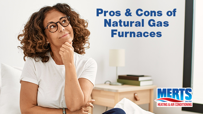 Pros & Cons of Natural Gas Furnaces